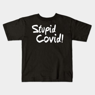 Stupid Covid Kids T-Shirt